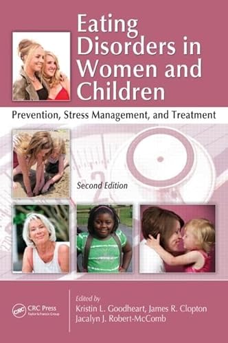 Beispielbild fr Eating Disorders in Women and Children : Prevention, Stress Management, and Treatment, Second Edition zum Verkauf von Better World Books