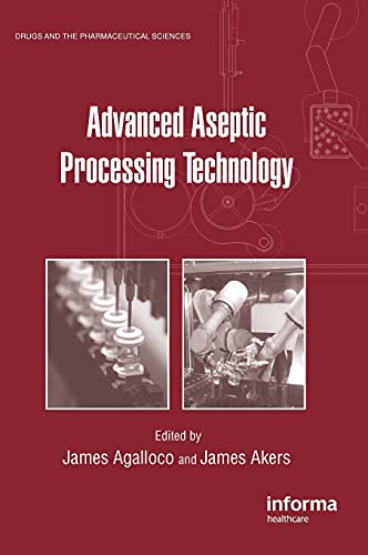 9781439825433: Advanced Aseptic Processing Technology (Drugs and the Pharmaceutical Sciences)