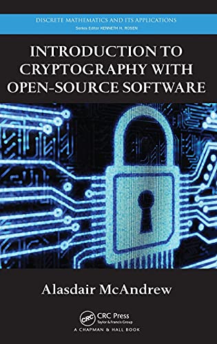 9781439825709: Introduction to Cryptography with Open-Source Software (Discrete Mathematics and Its Applications)