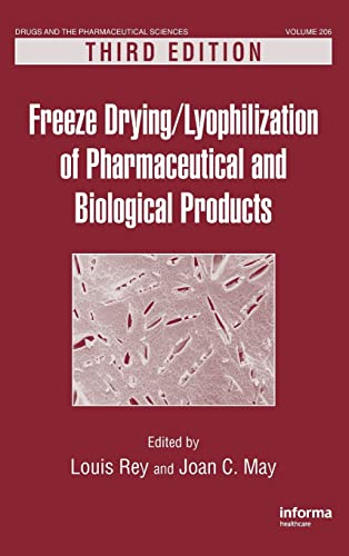 9781439825754: Freeze-Drying/Lyophilization of Pharmaceutical and Biological Products