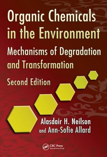 Stock image for Organic Chemicals in the Environment: Mechanisms of Degradation and Transformation, Second Edition for sale by Chiron Media