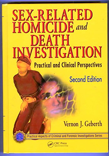 Imagen de archivo de Sex-Related Homicide and Death Investigation: Practical and Clinical Perspectives, Second Edition (Practical Aspects of Criminal and Forensic Investigations) a la venta por Zoom Books Company
