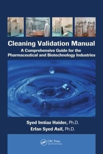 Stock image for Cleaning Validation Manual: A Comprehensive Guide for the Pharmaceutical and Biotechnology Industries for sale by Chiron Media
