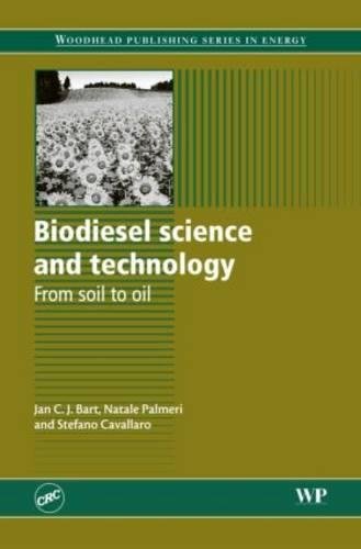 9781439827307: Biodiesel Science and Technology: From Soil to Oil (Woodhead Publishing Series in Energy)