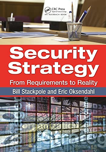 9781439827338: Security Strategy: From Requirements to Reality