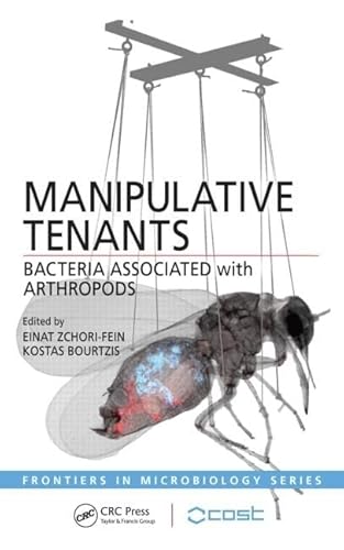 9781439827499: Manipulative Tenants: Bacteria Associated with Arthropods: 1 (Frontiers in Microbiology)