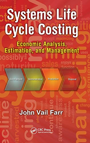 Systems Life Cycle Costing (Engineering Management) (9781439828915) by Farr, John V.