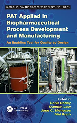 Stock image for PAT Applied in Biopharmaceutical Process Development And Manufacturing: An Enabling Tool for Quality-by-Design (Biotechnology and Bioprocessing) for sale by Chiron Media