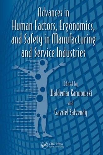 Imagen de archivo de Advances in Human Factors, Ergonomics, and Safety in Manufacturing and Service Industries (Advances in Human Factors and Ergonomics Series) a la venta por Chiron Media