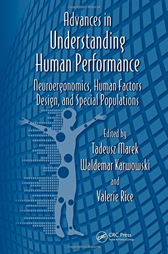 Stock image for Advances in Understanding Human Performance : Neuroergonomics, Human Factors Design, and Special Populations for sale by Better World Books