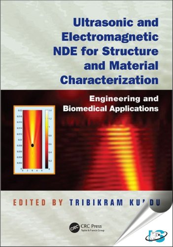 Stock image for Ultrasonic and Electromagnetic NDE for Structure and Material Characterization: Engineering and Biomedical Applications for sale by SecondSale