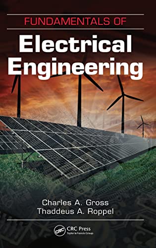 Fundamentals of Electrical Engineering (9781439837146) by Gross, Charles A.; Roppel, Thaddeus A.