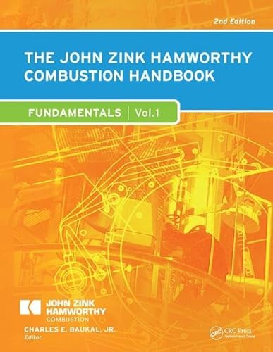 Imagen de archivo de The John Zink Hamworthy Combustion Handbook: Volume 1 - Fundamentals (Industrial Combustion) a la venta por Meadowland Media