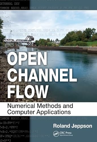 Imagen de archivo de Open Channel Flow: Numerical Methods and Computer Applications a la venta por Chiron Media
