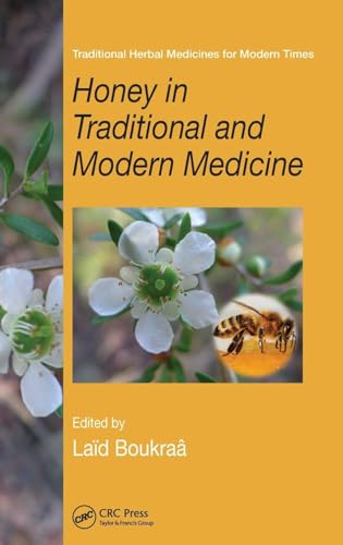 Stock image for Honey in Traditional and Modern Medicine (Traditional Herbal Medicines for Modern Times) for sale by Chiron Media