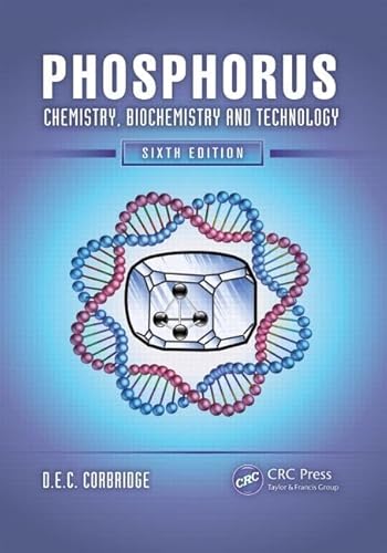 Phosphorus: Chemistry, Biochemistry and Technology, Sixth Edition - D.E.C. Corbridge