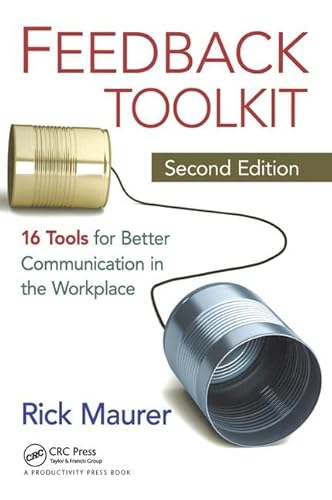 Beispielbild fr Feedback Toolkit : 16 Tools for Better Communication in the Workplace, Second Edition zum Verkauf von Better World Books