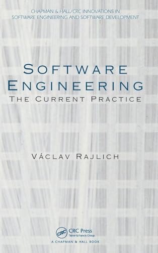 9781439841228: Software Engineering: The Current Practice (Chapman & Hall/CRC Innovations in Software Engineering and Software Development Series)