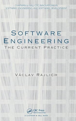 Stock image for Software Engineering: The Current Practice (Chapman & Hall/CRC Innovations in Software Engineering and Software Development Series) for sale by BooksRun