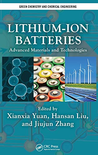 Imagen de archivo de Lithium-Ion Batteries: Advanced Materials and Technologies (Green Chemistry and Chemical Engineering) a la venta por Chiron Media
