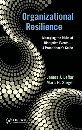 Stock image for Organizational Resilience: Managing the Risks of Disruptive Events - A Practitioners Guide for sale by Jenson Books Inc