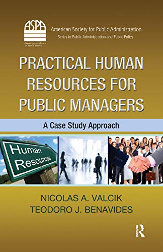 Stock image for Practical Human Resources for Public Managers: A Case Study Approach (ASPA Series in Public Administration and Public Policy) for sale by Chiron Media