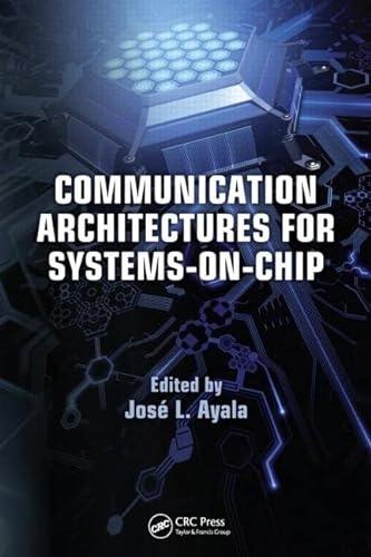9781439841709: Communication Architectures for Systems-on-Chip: 1 (Embedded Systems)