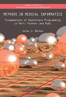 9781439841839: Methods in Medical Informatics: Fundamentals of Healthcare Programming in Perl, Python, and Ruby
