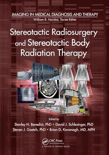 9781439841976: Stereotactic Radiosurgery and Stereotactic Body Radiation Therapy (Imaging in Medical Diagnosis and Therapy)