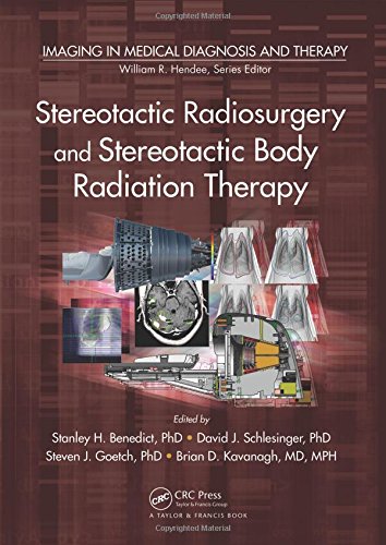 9781439841976: Stereotactic Radiosurgery and Stereotactic Body Radiation Therapy (Imaging in Medical Diagnosis and Therapy)