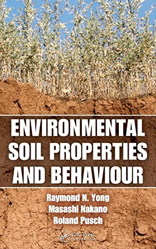 Environmental Soil Properties and Behaviour (9781439845295) by Yong, Raymond N.; Nakano, Masashi; Pusch, Roland