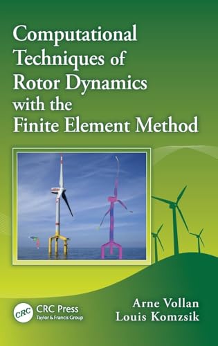 9781439847701: Computational Techniques of Rotor Dynamics with the Finite Element Method (Computational Techniques of Engineering)