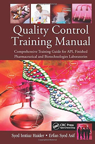 Stock image for Quality Control Training Manual: Comprehensive Training Guide for API, Finished Pharmaceutical and Biotechnologies Laboratories for sale by Chiron Media