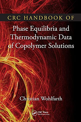 Stock image for CRC HANDBOOK OF PHASE EQUILIBRIA AND THERMODYNAMIC DATA OF COPOLYMER SOLUTIONS for sale by Basi6 International