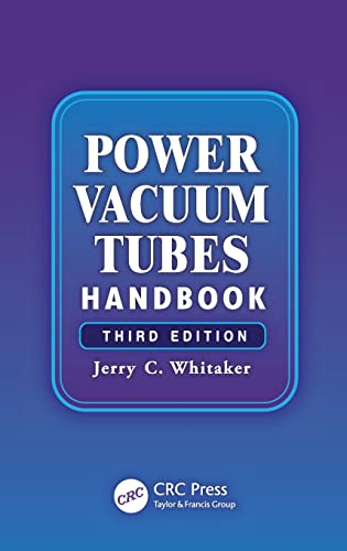 Power Vacuum Tubes Handbook: Hand Book (Electronics Handbook Series) (9781439850640) by Whitaker, Jerry