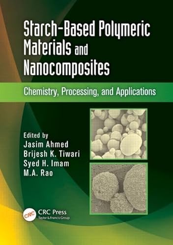 Stock image for STARCH-BASED POLYMERIC MATERIALS AND NANOCOMPOSITES: CHEMISTRY, PROCESSING, AND APPLICATIONS for sale by Basi6 International