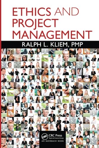 Ethics and Project Management (9781439852613) by Kliem PMP, Ralph L.