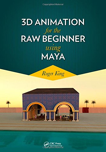 Beispielbild fr 3D Animation for the Raw Beginner Using Maya (Chapman & Hall/CRC Computer Graphics, Geometric Modeling, and Animation) zum Verkauf von BooksRun