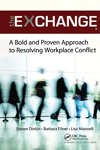 Imagen de archivo de The Exchange : A Bold and Proven Approach to Resolving Workplace Conflict a la venta por Better World Books: West