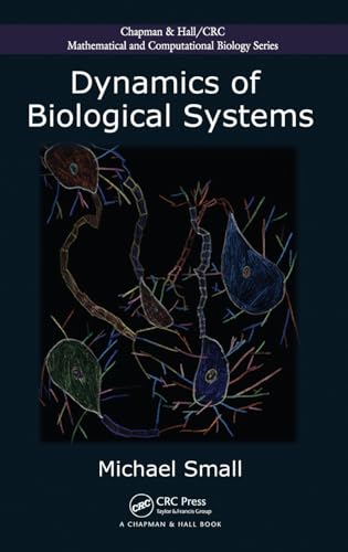 Stock image for Dynamics of Biological Systems (Chapman Hall/CRC Computational Biology Series) for sale by Friends of  Pima County Public Library