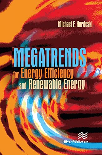 Megatrends for Energy Efficiency and Renewable Energy (9781439853542) by Hordeski, Michael Frank