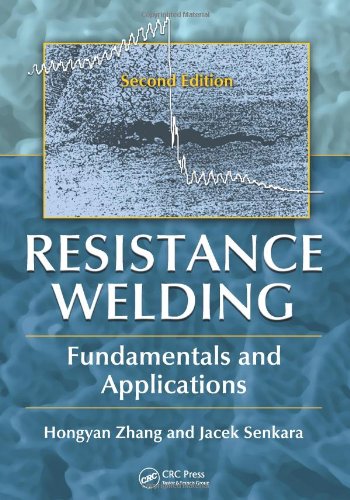 9781439853719: Resistance Welding: Fundamentals and Applications, Second Edition