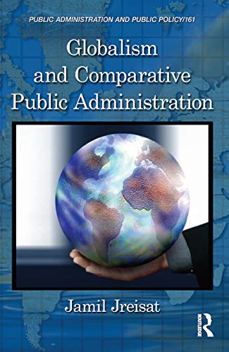 Stock image for Globalism and Comparative Public Administration (Public Administration and Public Policy) for sale by One Planet Books