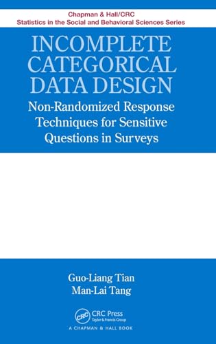 9781439855331: Incomplete Categorical Data Design: Non-Randomized Response Techniques for Sensitive Questions in Surveys