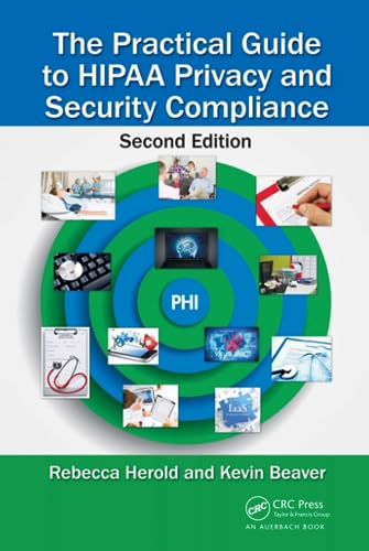 9781439855584: The Practical Guide to HIPAA Privacy and Security Compliance