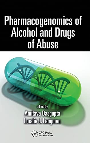 9781439856116: Pharmacogenomics of Alcohol and Drugs of Abuse