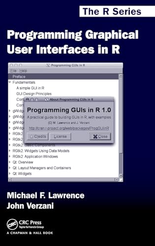 Programming Graphical User Interfaces in R (Chapman & Hall/CRC The R Series) (9781439856826) by Lawrence, Michael; Verzani, John