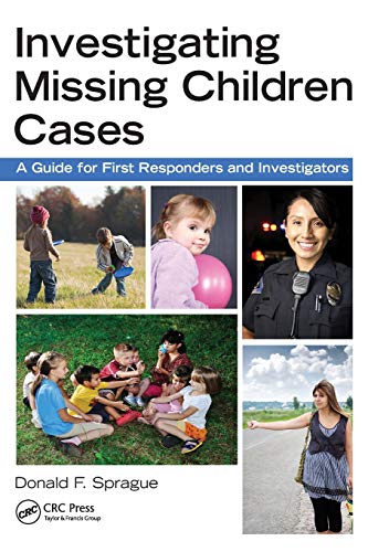 9781439860632: Investigating Missing Children Cases: A Guide for First Responders and Investigators
