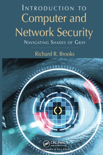 9781439860717: Introduction to Computer and Network Security: Navigating Shades of Gray