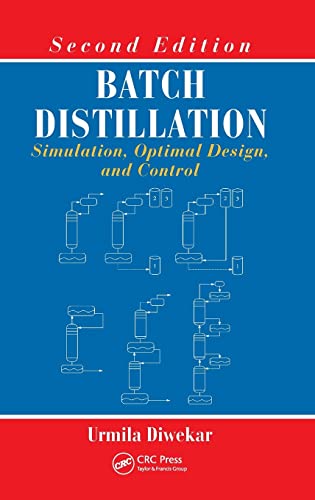 Imagen de archivo de Batch Distillation: Simulation, Optimal Design, and Control, Second Edition a la venta por HPB-Red